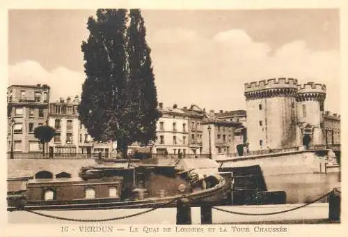 A5764 France VERDUN - Le Quai de Londres et la tour Chaussee