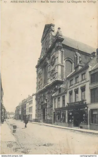 A5794 Aire sur la Lys Rue De Saint Omer et La Chapelle du Collège Avant le bombardement 1915