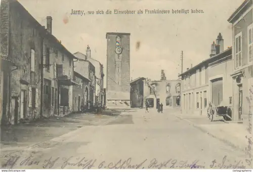 A5794 JARNY - wo sich die einwohner als franktireure befeiligt haben