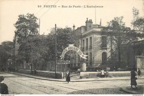A5851 Pantin rue de Paris L`Ambulance hopital auxiliaire