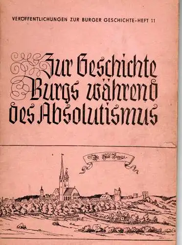Zur Geschichte Burgs während des Absolutismus. 