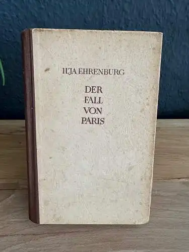 Ehrenburg, Ilja: Der Fall von Paris (Mit seltener Widmung zum Tag des Eisenbahners 1954). 