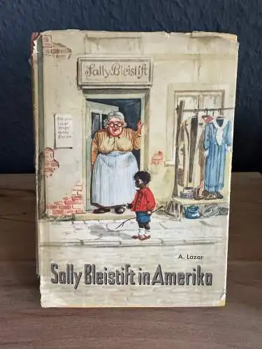 A. Lazar: Sally Bleistift in Amerika. 