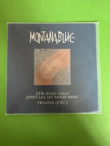 Montanablue - Zeb And Lulu / Trains 7" Vinyl Schallplatte