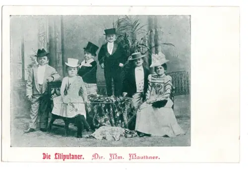 AK Die Liliputaner - Dir. Wm. Mauthner – Varieté Gruppe – ca. 1900 (B1 253)