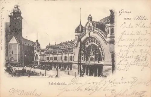 AK Köln Bahnhof Bahnhofsplatz Nordrhein-Westfalen 1900 gelaufen Postkarte
