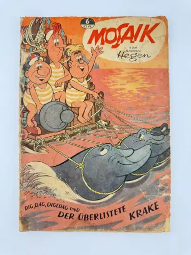 Mosaik Hannes Hegen Digedags Nr 6 DIG,DAG,DIGEDAG und Der Überlistete Krake