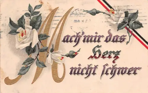 Mach' mir das Herz nicht schwer Patriotika Feldpostkarte 1916
