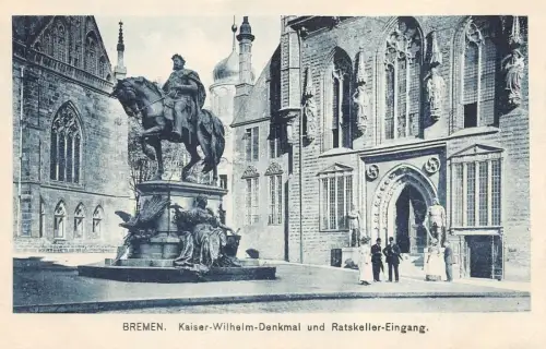 Bremen Kaiser-Wilhelm-Denkmal Ratskeller-Eingang Postkarte AK