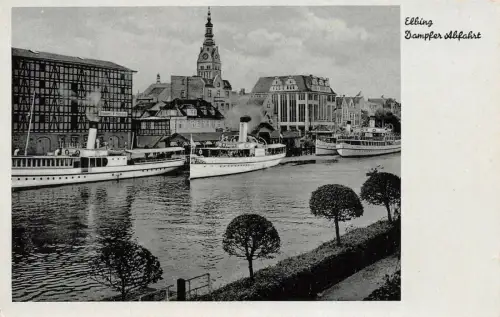 Elbing Dampfer Abfahrt Feldpostkarte AK
