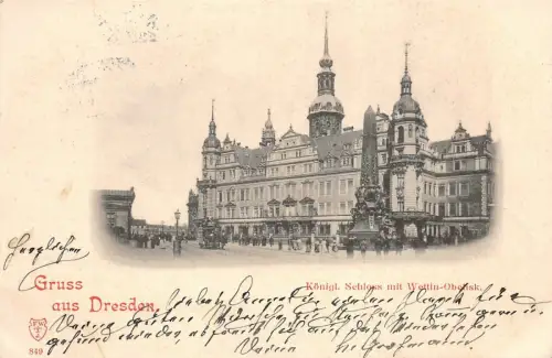 Gruss aus Dresden Königl. Schloss mit Wettin-Obelisk Postkarte AK 1899
