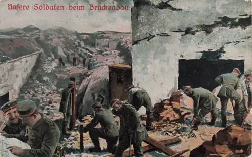 Unsere Soldaten beim Brückenbau Postkarte AK 1916