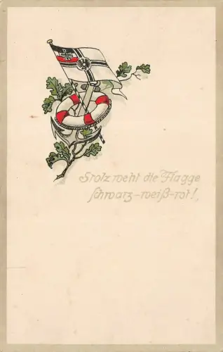 Stolz weht die Flagge Schwarz-weiß-rot! Patriotika Postkarte AK 1917