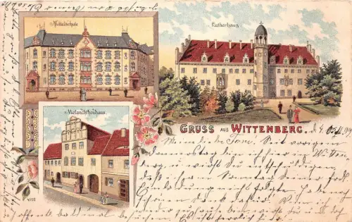 Gruss aus Wittenberg Mittelschule Melanchthonhaus Lithographie 1899