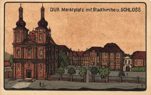 Marktplatz mit Stadtkirche und Schloss Dux Böhmen Steindruck Postkarte AK 1916