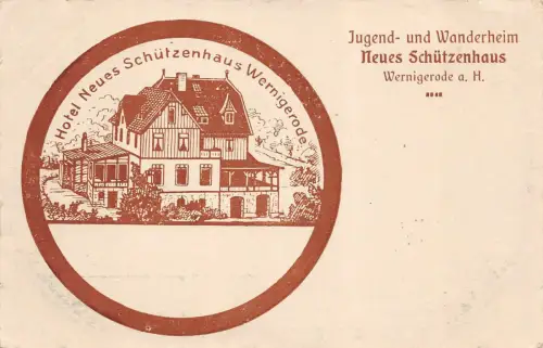 Jugend- und Wanderheim Neues Schützenhaus Wernigerode a. H. Postkarte AK