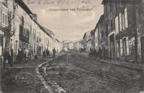 Hauptstraße von Thiaucourt Patriotika Postkarte AK 1918
