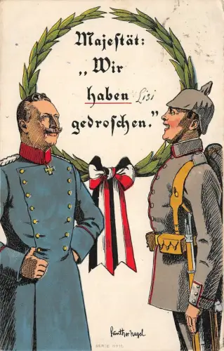 Majestät wir haben gedroschen Patriotika Postkarte AK