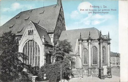 Dom mit Eingang zur Pforte und Begräbniskappelle Freiberg Sachsen AK 1916