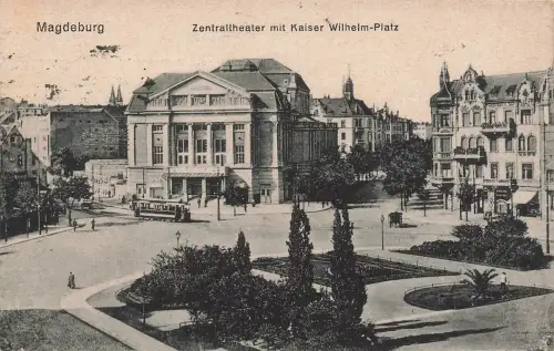Zentraltheater mit Kaiser Wilhelm-Platz in Magdeburg Sachsen-Anhalt AK 1921