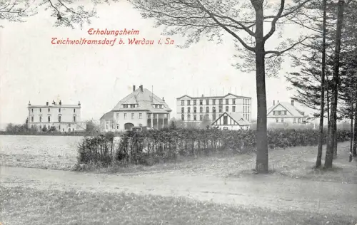 Erholungsheim Teichwolframsdorf b. Werdau i. Sa. Postkarte AK