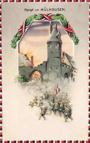 Kampf um Mülhausen Soldaten Patriotika Halt gegen das Licht Postkarte AK