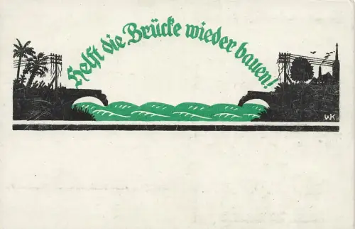 Helft die Brücke wieder bauen! Postkarte AK