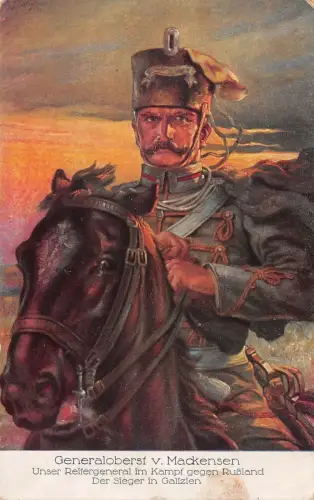 Generaloberst v. Mackensen Reifergeneral Kampf Rußland Sieger Galizien AK 1915