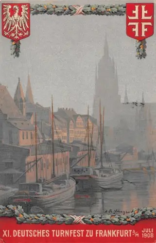 XI. Deutsches Turnfest zu Frankfurt a.M. Juli 1908 AK 1908
