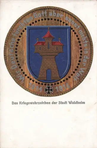 Das Kriegswahrzeichen der Stadt Waldheim Sachsen Postkarte AK 1916