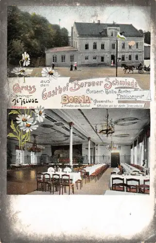 Borna bei Chemnitz Sachsen Gasthof Restaurant Bornaer Schmiede Postkarte 1907
