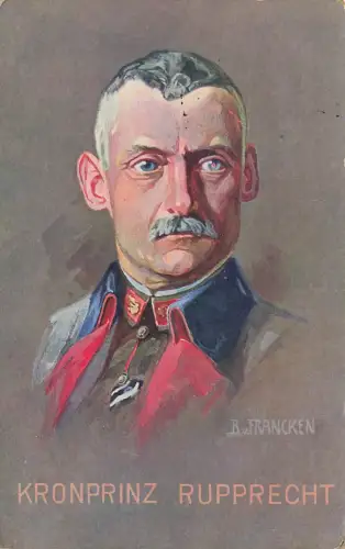 Kronprinz Rupprecht Portrait Künstler R. v. Francken Postkarte AK 1915