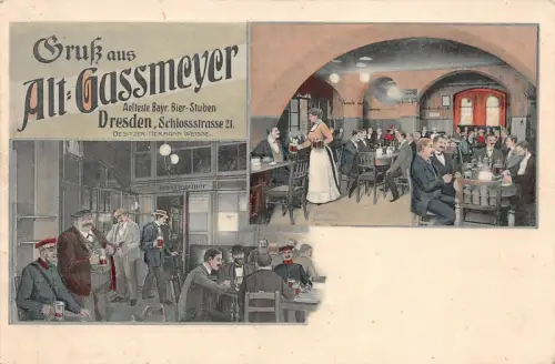 Gruß aus Alt-Gassmeyer Aelteste Bayr. Bier-Stuben Dresden Feldpost AK 1916