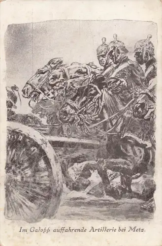 Im Galopp auffahrende Artillerie bei Metz Postkarte AK