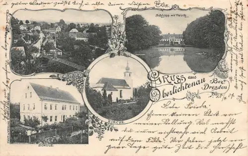 Gruss aus Oberlichtenau bei Dresden mit Kirche, Schloss, Schule Sachsen AK 1907