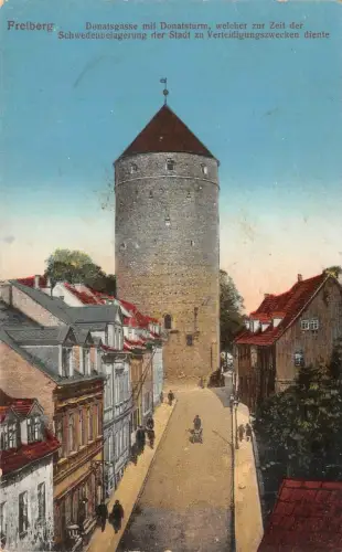 Freiberg Donatsgasse mit Donatsturm Schwedenbelagerung Verteidigung AK 1916