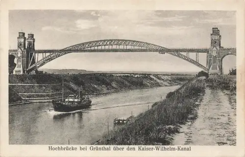 AK Grünthal Hochbrücke Schiff Kaiser Wilhelm Kanal Schleswig-Holstein ungelaufen