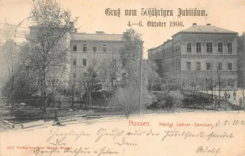 Gruß vom 50jährigen Jubiläum Nossen mit Köngl. Lehrer- Seminar Sachsen AK 1906
