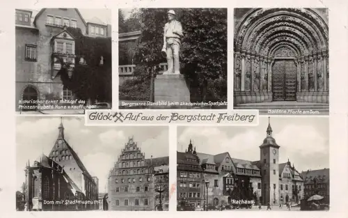 Glück Auf aus der Bergstadt Freiberg Dom mit Museum Goldene Pforte AK 1940