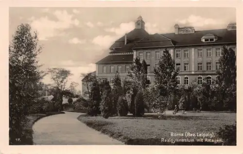 Realgymnasium mit Anlagen in Borna bei Leipzig Sachsen Postkarte