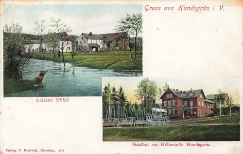 Gruss aus Hundsgrün Gasthof zur Haltestelle, Aalraun Mühle Vogtland Sachsen AK