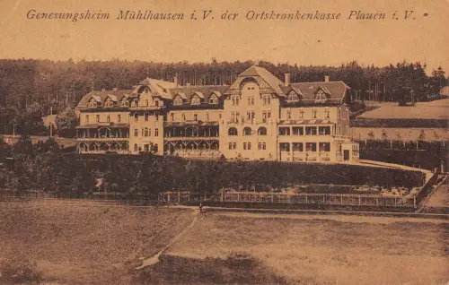 Genesungsheim Mühlhausen i.V. der Ortskrankenkasse Plauen i.V. Postkarte AK