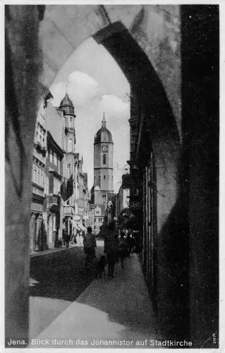 Jena Blick durch das Johannistor auf Stadtkirche AK 1936