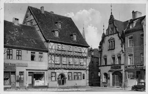 Köthen Anhalt Holzmarkt mit Gasthof zum Deutschen Kaiser AK 1937