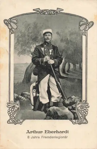 AK 1.WK Arthur Eberhardt 8 Jahre Fremdenlegionär ungelaufen Patriotika Postkarte