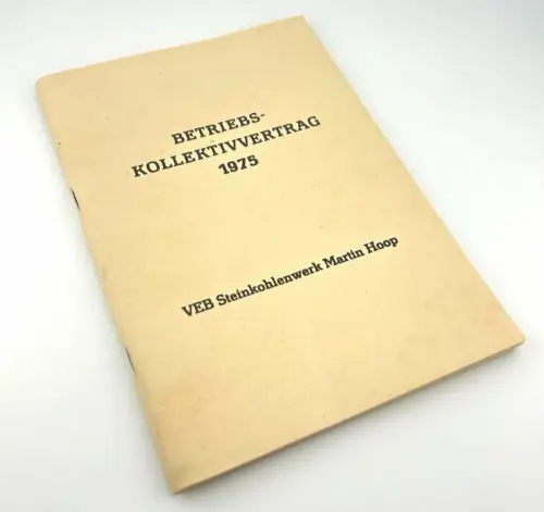 DDR Betriebs-Kollektivvertrag 1975 VEB Steinkohlenwerk Martin Hoop Zwickau