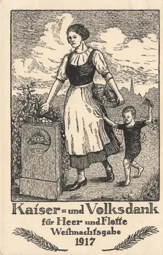 AK 1.WK Weihnachtsgabe 1917 Kaiser und Volksdank Frau Kind ungelaufen Patriotika
