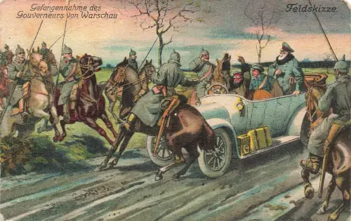 AK 1.WK Gefangennahme des Gouverneurs von Warschau gelaufen Patriotika Postkarte