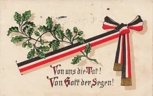 AK 1.WK Spruchkarte Von uns die Tat! Reichsfahne 1915 Patriotika Postkarte