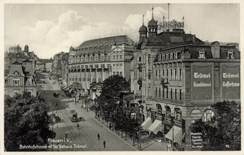 AK Plauen Bahnhofstraße Kaffeehaus Trömel Sachsen Vogtland 1933 Postkarte